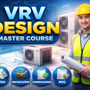 VRF/ VRV System Design ~ Master Course